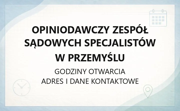 Opiniodawczy Zespół Sądowych Specjalistów w Przemyślu - kontakt, godziny, Biuro Podawcze