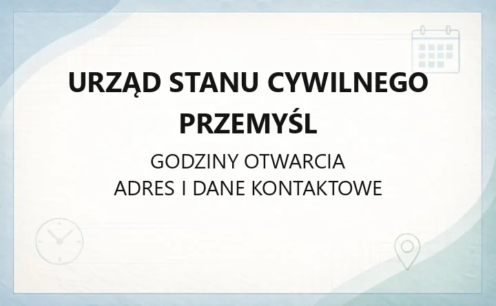 Urząd Stanu Cywilnego Przemyśl - kontakt, godziny, rejestracja stanu cywilnego