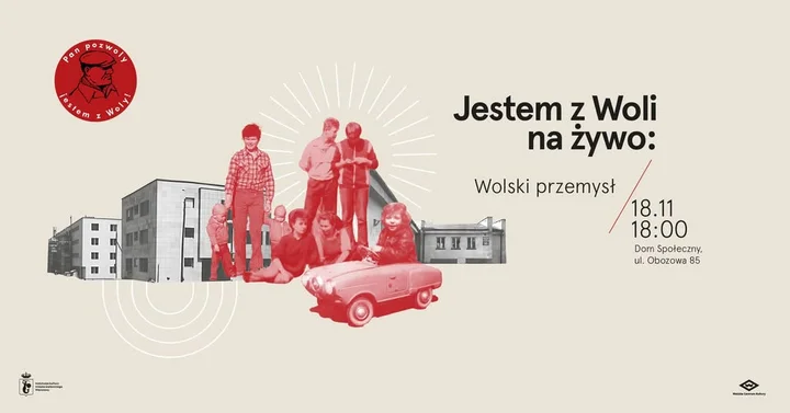 Grafika promocyjna wydarzenia Jestem z Woli na żywo: Wolski przemysł — historia fabryk i robotników