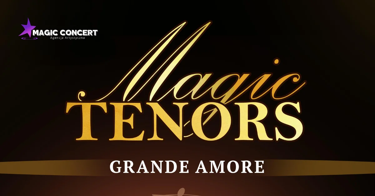 Grafika promocyjna wydarzenia Koncert grupy Magic Tenors w Przemyślu w maju 2025