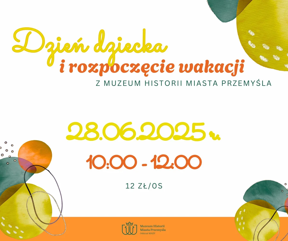 Grafika promocyjna wydarzenia Obchody Dnia Dziecka i Powitanie Wakacji w Przemyślu