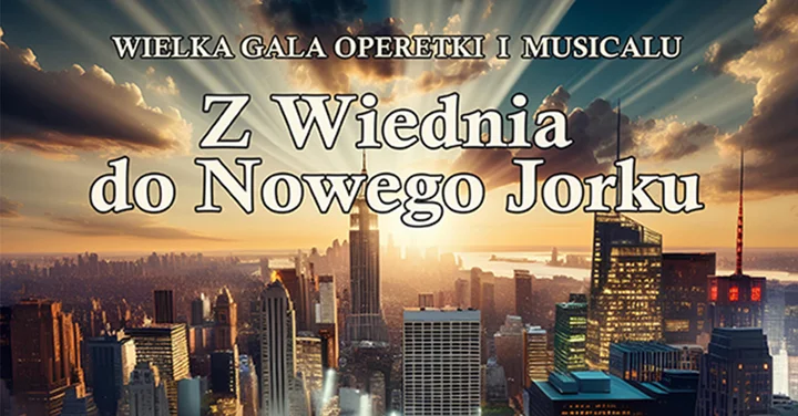 Grafika promocyjna wydarzenia Wielka Gala Operetki i Musicalu: z Wiednia do Nowego Jorku