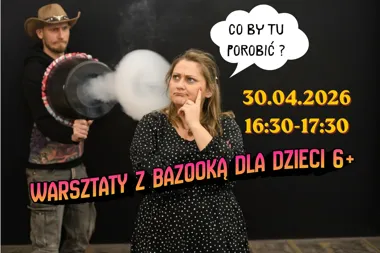 Grafika promocyjna wydarzenia Dzikie Animacje w Przemyślu: warsztaty z bazooką dymną dla dzieci 6+