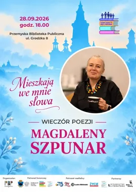 Wiersze, które zostają na dłużej - Magdalena Szpunar w Przemyślu