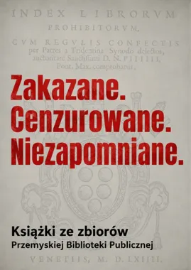 Książki, których próbowano zakazać - wystawa w Przemyślu