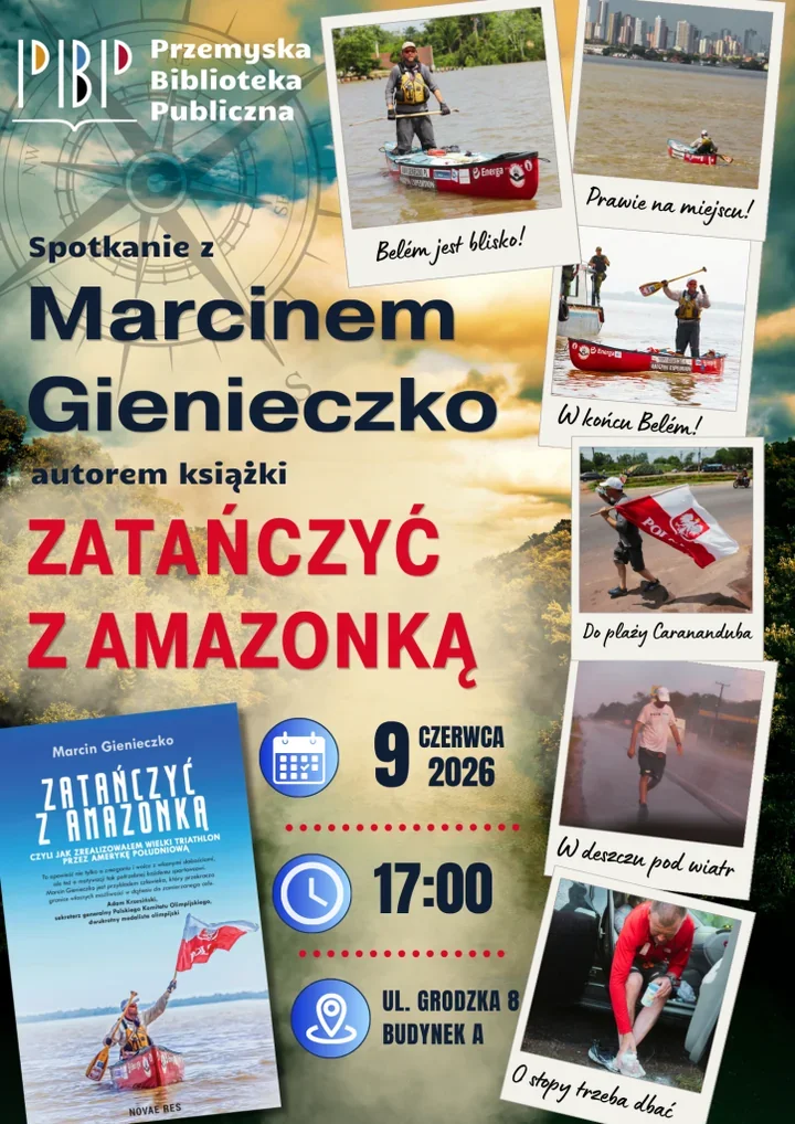 Od Amazonki po Gór Mackenzie - Gienieczko spotka się z przemyską publicznością