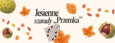 Jesienne szarady „Przemka” rozruszają głowy w długie wieczory