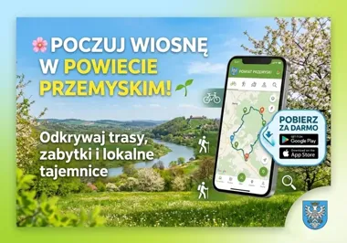 Wiosna otwiera szlaki w Powiecie Przemyskim i przypomina, gdzie zacząć wędrówkę
