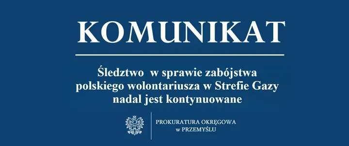 Śledztwo w sprawie zabójstwa polskiego wolontariusza przedłużone. Prokuratura czeka na Izrael i USA